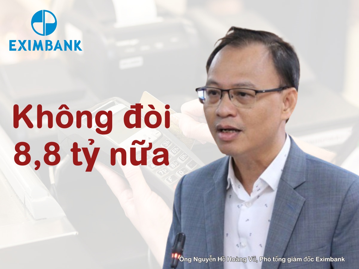 Tin vui: Eximbank không đòi 8,8 tỷ từ nợ thẻ tín dụng 8,5 triệu nữa